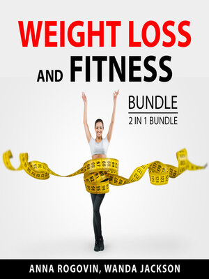 cover image of Weight Loss and Fitness Bundle, 2 in 1 Bundle
